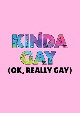 kinda gay