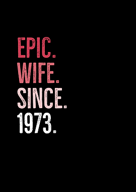 Epic Wife Since 1973