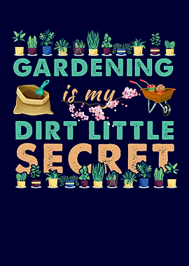 Gardening is my dirt