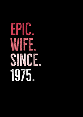 Epic Wife Since 1975