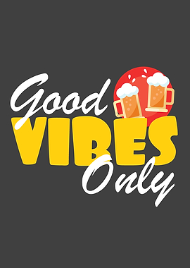Good Vibes Only Beer