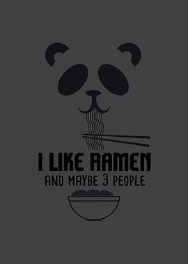 I Like Ramen And Maybe 3