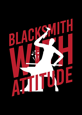 Blacksmith With Attitude