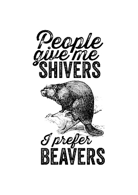 People give me shivers I