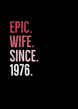Epic Wife Since 1976