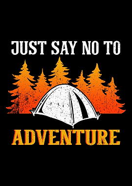 Just Say No To Adventures