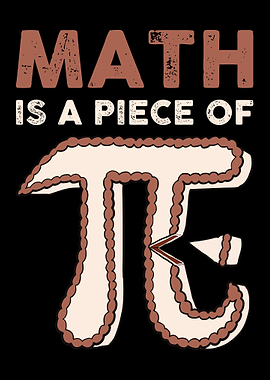 Math Is A Piece Of Pi