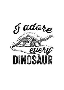 I adore every dinosaur