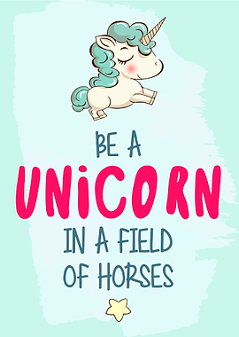 Always be a Unicorn