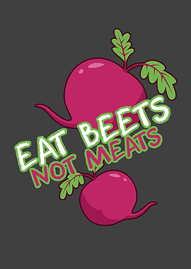 Eat red beets not meats