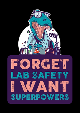 Forget Lab Safety