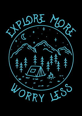Explore More Worry Less