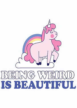 UNICORN CUTE BEING WEIRD