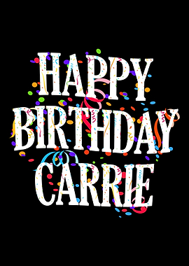 Happy Birthday Carrie