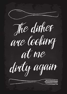 Dishes are looking at me