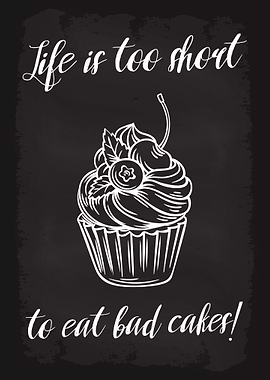 Life is too short Cake