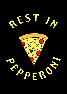 Rest In Pepperoni
