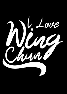 I love Wing Chun