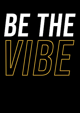 Be The Vibe