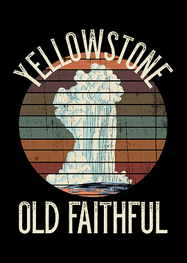 YELLOWSTONE OLD FAITHFUL