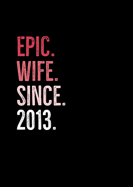 Epic Wife Since 2013