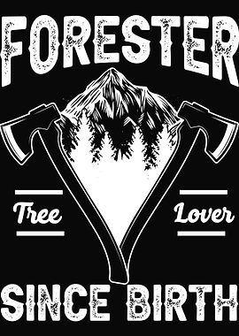 Forester Woodworker Forest
