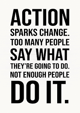 Action Sparks Change