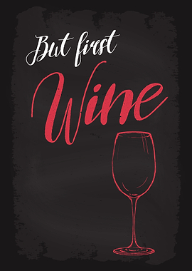 But First Wine