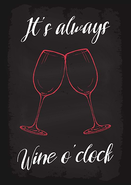 Its always wine oclock