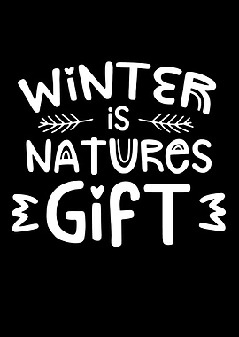 Winter is natures gift