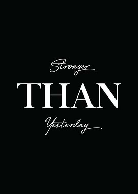Stronger Than Yesterday