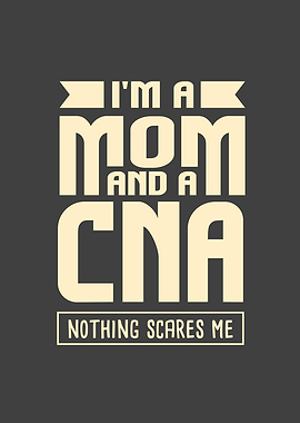 Im a Mom and A Cna