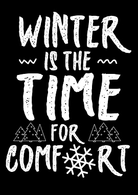 Winter Time for comfort
