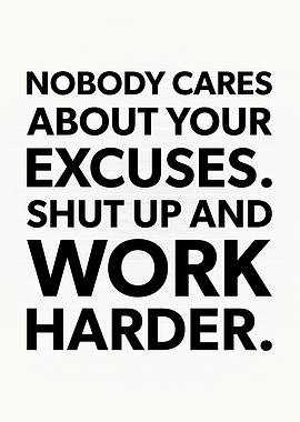 Nobody Cares Work Harder