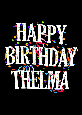 Happy Birthday Thelma