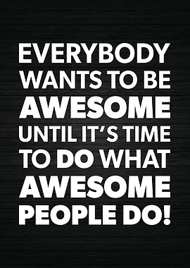 Be Awesome