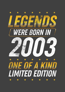 Legends were born in 2003