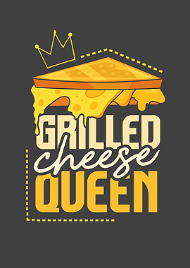 Grilled Cheese Queen Funny