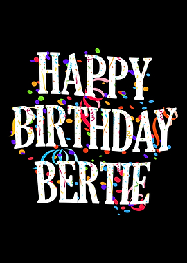 Happy Birthday Bertie