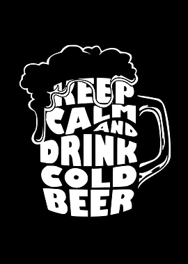 Keep Calm And Drink Beer