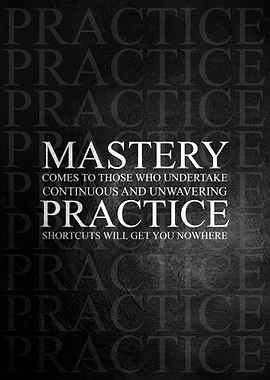 Mastery and Practice
