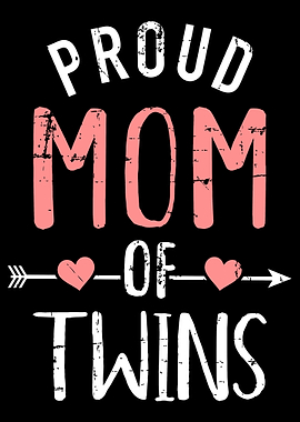 Proud Mom of twins