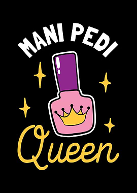 Mani Pedi Queen