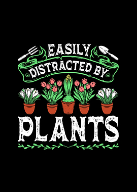 Easily Distracted Plants