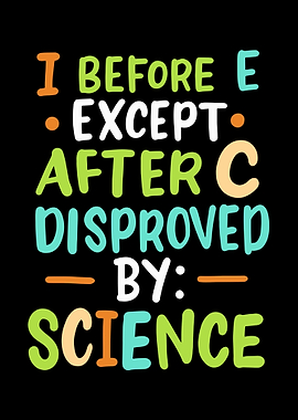 I Before E Except After C