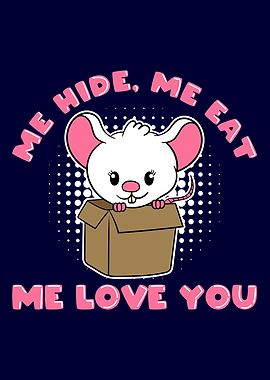 Cute Mouse Me hide Me eat