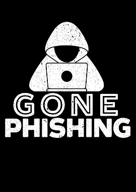Gone Phishing