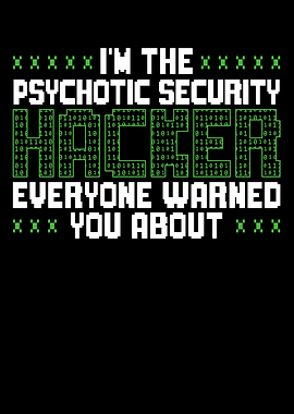 Im The Psychotic Security