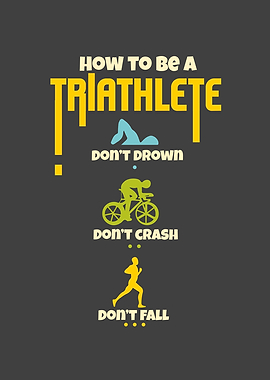 How To Be A Triathlete