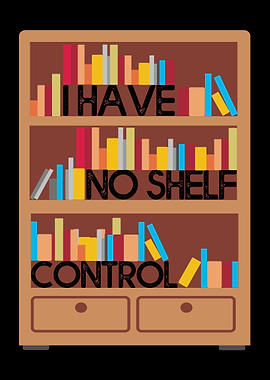 I Have No Shelf Control
